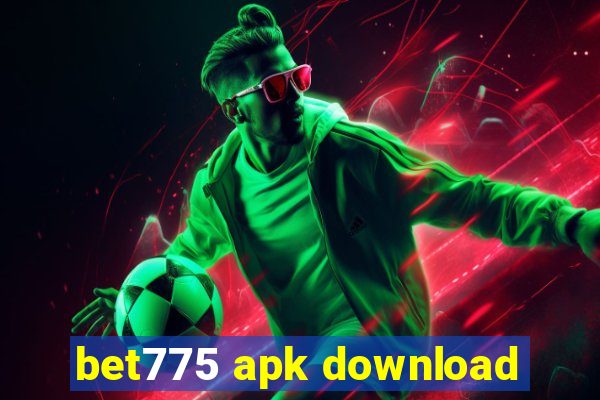 bet775 apk download